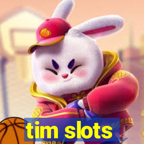 tim slots